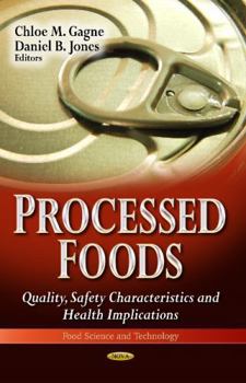 Hardcover Processed Foods: Quality, Safety Characteristics and Health Implications (Food Science and Technology) Book