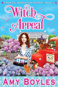 Witch Appeal - Book #11 of the Magical Renovation Mysteries