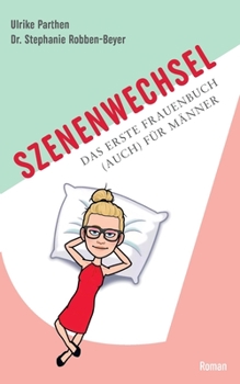 Paperback Szenenwechsel: Das erste Frauenbuch (auch) für Männer [German] Book