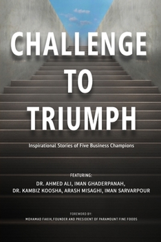 Paperback Challenge to Triumph: Inspirational Stories of Five Business Champions Book