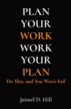 Paperback Plan Your Work Work Your Plan: Do This, and You Won't Fail [Large Print] Book