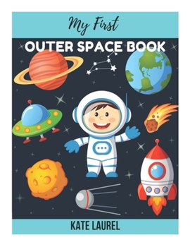 Paperback My First Outer Space Book: My First Big Book of Coloring, Space Coloring Book for Kids Ages 2-4 Book