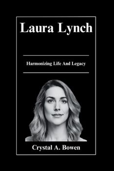 Paperback Laura Lynch: Harmonizing Life And Legacy [Large Print] Book
