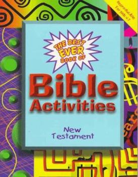 Paperback The Best Ever Book of Bible Activities: New Testament Book