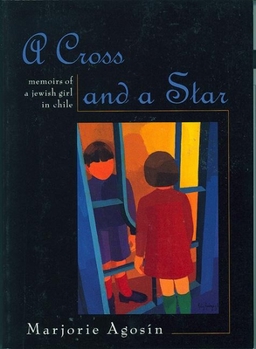 Paperback A Cross and a Star: Memoirs of a Jewish Girl in Chile Book