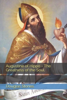 Paperback Augustine of Hippo - The Greatness of the Soul. Book