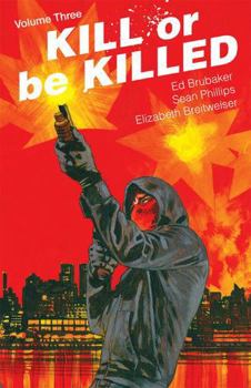 Kill or be Killed, Vol. 3 - Book #3 of the Kill or Be Killed