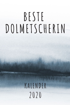 BESTE  Dolmetscherin KALENDER 2020: Cooles Geschenk für eine Dolmetscherin - Kalender Geschenkidee für das Jahr 2020 im White Black Design - mit ... - Neujahrs Geschenk (German Edition)