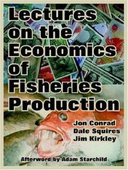 Paperback Lectures on the Economics of Fisheries Production Book