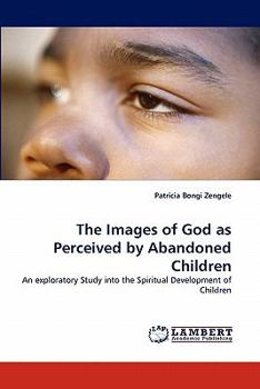 Paperback The Images of God as Perceived by Abandoned Children Book