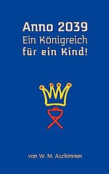 Paperback Anno 2039 - Ein Königreich für ein Kind! [German] Book