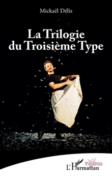 Paperback La Trilogie du Troisième Type [French] Book