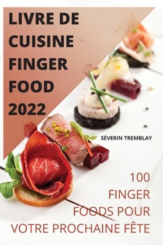 Paperback Livre de Cuisine Finger Food 2022 [French] Book