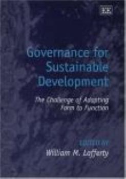 Paperback Governance for Sustainable Development: The Challenge of Adapting Form to Function Book