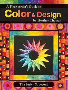 Hardcover-spiral A Fiber Artist's Guide to Color & Design: The Basics & Beyond Book