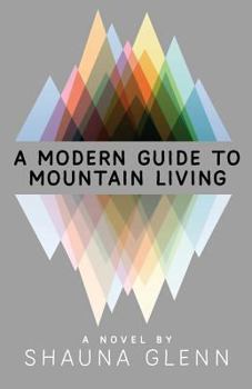 Paperback A Modern Guide To Mountain Living Book