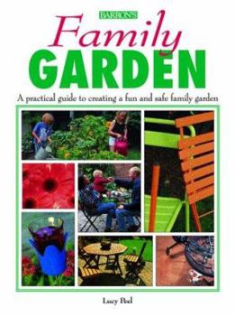 Paperback Family Garden: A Practical Guide to Creating a Fun and Safe Family Garden Book