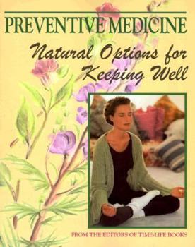 Paperback Preventive Medicine: Natural Options for Keeping Well Book