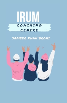 Paperback Irum Coaching Centre: A Novel About Irum Pannu From Shahdadkot To New York Book