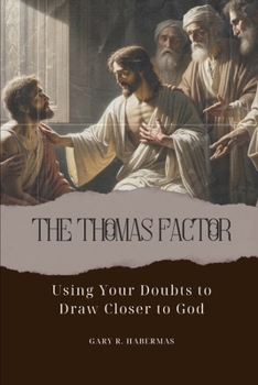 Paperback The Thomas Factor: Using Your Doubts to Draw Closer to God Book