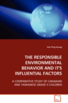 Paperback The Responsible Environmental Behavior and Its Influental Factors Book