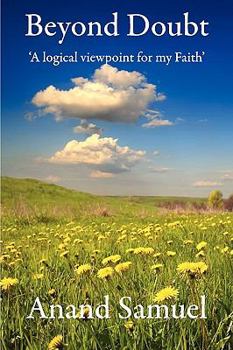 Paperback Beyond Doubt - a logical viewpoint for my faith Book