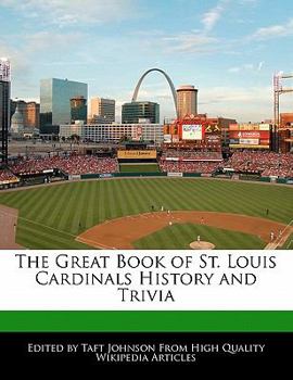 The Great Book of St Louis Cardinals History and Trivi