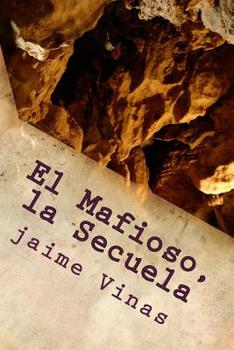 Paperback El Mafioso, la Secuela: La Secuela [Spanish] Book