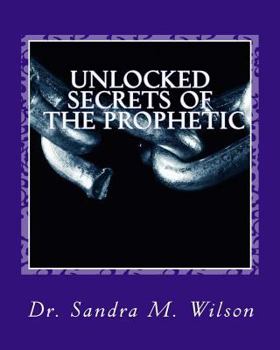 Paperback Unlocked Secrets of the Prophetic Book