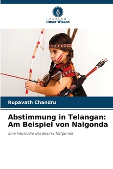 Paperback Abstimmung in Telangan: Am Beispiel von Nalgonda [German] Book