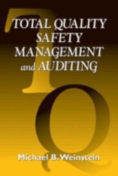Hardcover Total Quality Safety Management and Auditing Book