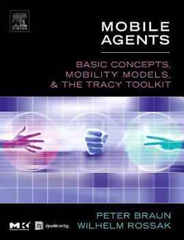 Paperback Mobile Agents: Basic Concepts, Mobility Models, and the Tracy Toolkit Book