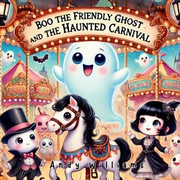 Paperback Boo the Friendly Ghost and the Haunted Carnival Book