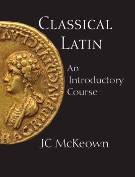 Paperback Classical Latin: An Introductory Course (English and Latin Edition) Book