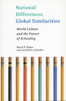 Paperback National Differences, Global Similarities: World Culture and the Future of Schooling Book