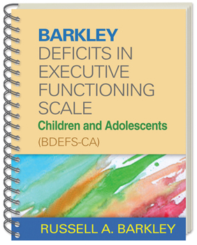 Paperback Barkley Deficits in Executive Functioning Scale--Children and Adolescents (Bdefs-Ca) Book