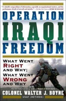 Hardcover Operation Iraqi Freedom: What Went Right, What Went Wrong, and Why Book