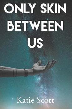 Paperback Only Skin Between Us Book