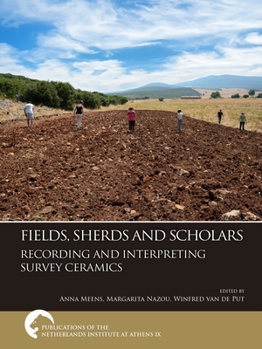 Paperback Fields, Sherds and Scholars. Recording and Interpreting Survey Ceramics Book