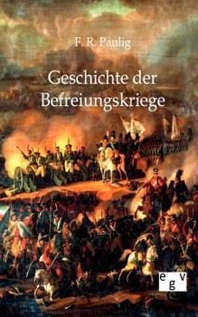 Paperback Geschichte der Befreiungskriege [German] Book