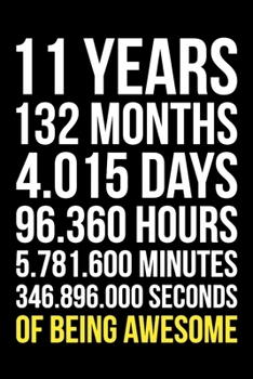 11 Years of Being Awesome: Blank Lined Journal, Happy 11th Birthday 11 Year Old Gift For Boys And Girls