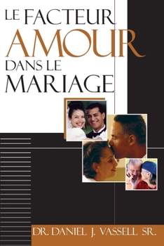 Paperback Le Facteur Amour Dans Le Mariage [French] Book