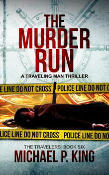 The Murder Run - Book #6 of the Travelers