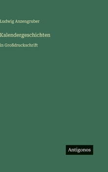 Hardcover Kalendergeschichten: in Großdruckschrift [German] Book