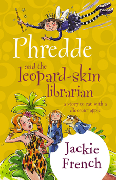 Phredde and the Leopard Skin Librarian - A Story to eat with a dinosaur apple - Book  of the Phredde