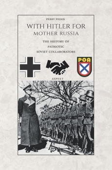 Paperback With Hitler for Mother Russia: The History of Soviet patriotic Collaborators Book