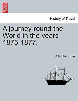 Paperback A journey round the World in the years 1875-1877. Book