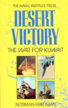 Paperback Desert Victory: The War for Kuwait Book