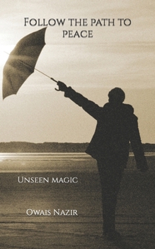 Paperback Follow the path to peace: Unseen magic Book