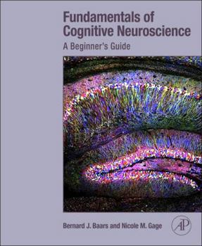 Paperback Fundamentals of Cognitive Neuroscience: A Beginner's Guide Book